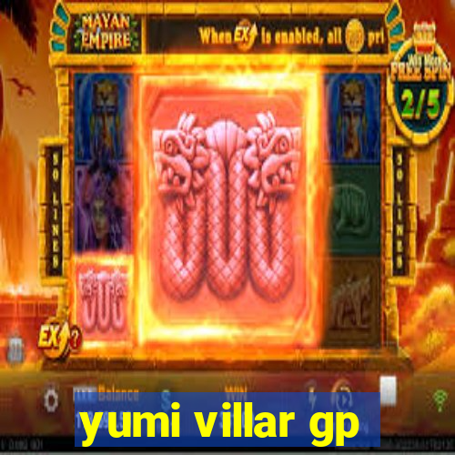 yumi villar gp